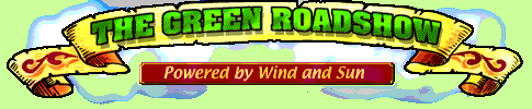 the one and only Green Roadshow